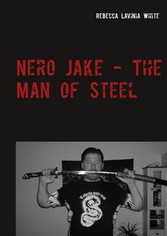 Nero Jake - The Man of Steel