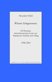 Wiener Zeitgenossen: Wolfgang Kubasta, Matscho / Andreas Steppan, Selfman / Günter Brödl / Gerda Theuermann, Bärennäherin / Richard Witzmann, Saitenfabrikant / Peter Ryborz, Maler / Silvia Kojevic / Thomas Hicker / Philipp Heinz / Herwig Pecoraro / Peter Hofmann