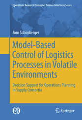 Model-Based Control of Logistics Processes in Volatile Environments