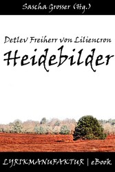 Detlev Freiherr von Liliencron: Heidebilder