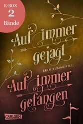 Auf immer gejagt und Auf immer gefangen - Band 1 und 2 der fesselnden High-Fantasy-Serie im Sammelband! (Königreich der Wälder)