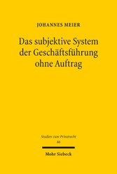 Das subjektive System der Geschäftsführung ohne Auftrag