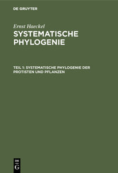 Systematische Phylogenie der Protisten und Pflanzen