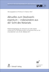 Aktuelles zum Stockwerkeigentum - insbesondere aus der Sicht des Notariats