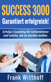 Success 3000: Garantiert erfolgreich!