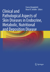 Clinical and Pathological Aspects of Skin Diseases in Endocrine, Metabolic, Nutritional and Deposition Disease