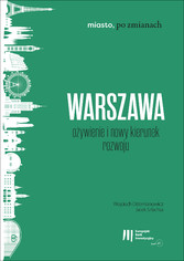 Warszawa: o?ywienie i nowy kierunek rozwoju