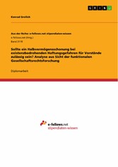 Sollte ein Halbvermögensschonung bei existenzbedrohenden Haftungsgefahren für Vorstände zulässig sein? Analyse aus Sicht der funktionalen Gesellschaftsrechtsforschung