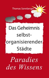 Das Geheimnis selbstorganisierender Städte