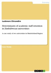 Determinants of academic staff retention in Zimbabwean universities