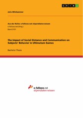 The Impact of Social Distance and Communication on Subjects' Behavior in Ultimatum Games