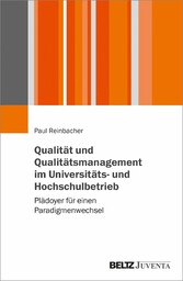 Qualität und Qualitätsmanagement im Universitäts- und Hochschulbetrieb