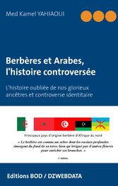 Berbères et Arabes, l&apos;histoire controversée