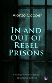 In and Out of Rebel Prisons (Illustrated Edition)