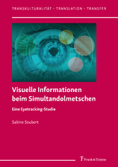 Visuelle Informationen beim Simultandolmetschen