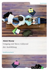 Umgang mit Stress während der Ausbildung