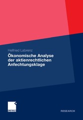 Ökonomische Analyse der aktienrechtlichen Anfechtungsklage