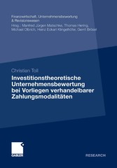 Investitionstheoretische Unternehmensbewertung bei Vorliegen verhandelbarer Zahlungsmodalitäten