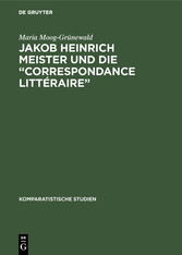 Jakob Heinrich Meister und die 'Correspondance littéraire'