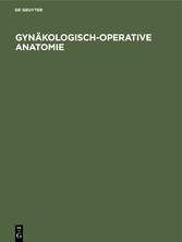 Gynäkologisch-operative Anatomie