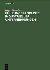 Führungsprobleme industrieller Unternehmungen