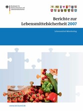 Berichte zur Lebensmittelsicherheit 2007