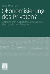 Ökonomisierung des Privaten?