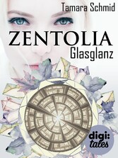 Zentolia. Glasglanz