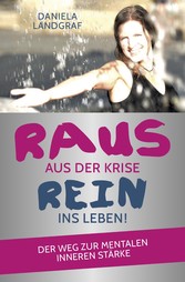 Raus aus der Krise - rein ins Leben!