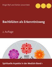 Bachblüten als Erkenntnisweg