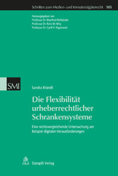 Die Flexibilität urheberrechtlicher Schrankensysteme