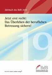 Jetzt erst recht: Das Überleben der beruflichen Betreuung sichern!