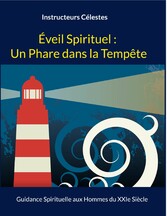 Éveil Spirituel : Un Phare dans la Tempête