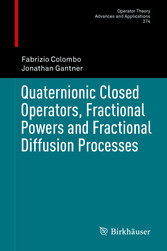 Quaternionic Closed Operators, Fractional Powers and Fractional Diffusion Processes