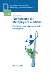 Pandora und die Metaphysica medialis