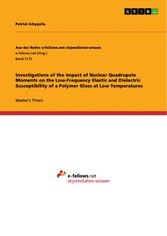 Investigations of the Impact of Nuclear Quadrupole Moments on the Low-Frequency Elastic and Dielectric Susceptibility of a Polymer Glass at Low Temperatures