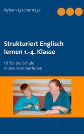 Strukturiert Englisch lernen 1.-4. Klasse