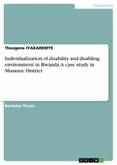 Individualization of disability and disabling environment in Rwanda. A case study in Musanze District