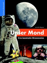 Unser Mond - Eine kosmische Wissensreise