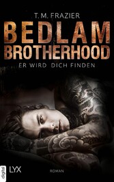 Bedlam Brotherhood - Er wird dich finden