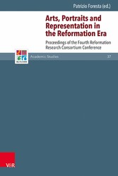 Arts, Portraits and Representation in the Reformation Era