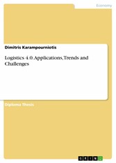 Logistics 4.0. Applications, Trends and Challenges