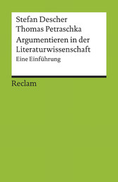 Argumentieren in der Literaturwissenschaft. Eine Einführung