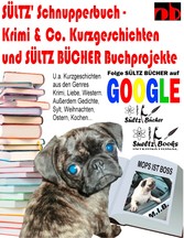 Sültz&apos; Schnupperbuch - Krimi & Co. Kurzgeschichten und Sültz Bücher Buchprojekte