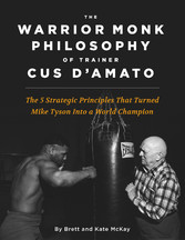 The Warrior Monk Philosophy of Trainer Cus D'Amato