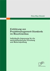 Einführung von Projektmanagement-Standards im Maschinenbau: Individuelle Anpassung für die werkstofftechnische Forschung und Materialprüfung