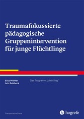 Traumafokussierte pädagogische Gruppenintervention für junge Flüchtlinge