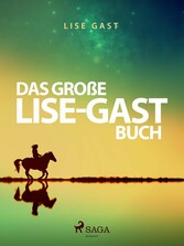 Das große Lise-Gast-Buch