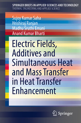 Electric Fields, Additives and Simultaneous Heat and Mass Transfer in Heat Transfer Enhancement