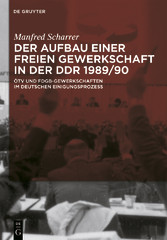 Der Aufbau einer freien Gewerkschaft in der DDR 1989/90